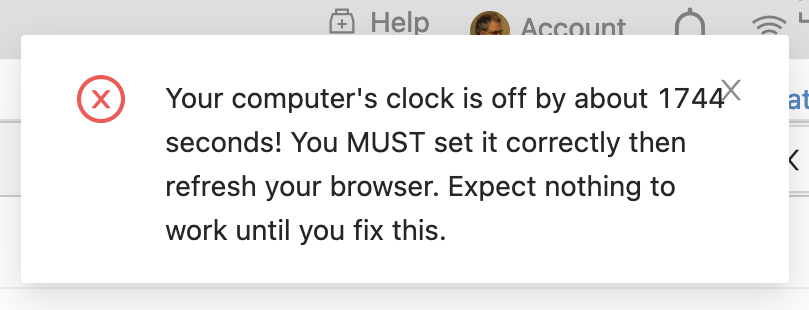 pop-up saying Your computer's clock is off`